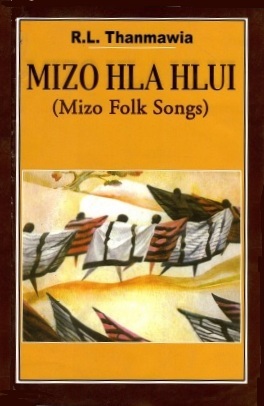 Mizo Hla Hlui (Mizo Folk Songs)